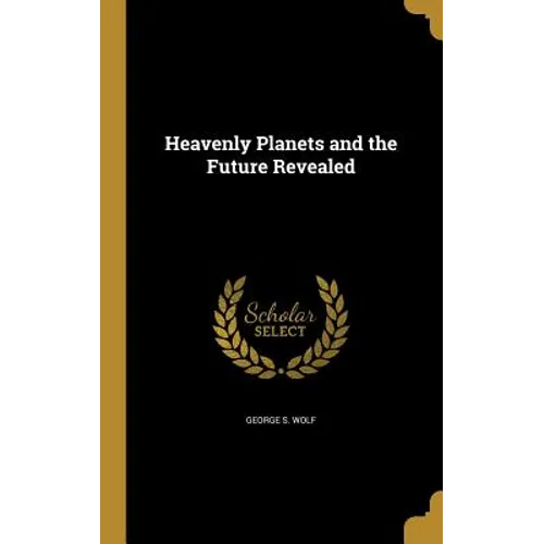 Heavenly Planets and the Future Revealed
