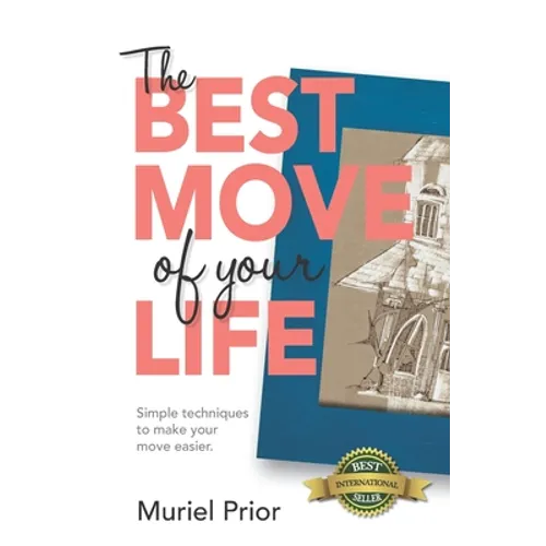 The Best Move of Your Life: Simple techniques to make your move easier