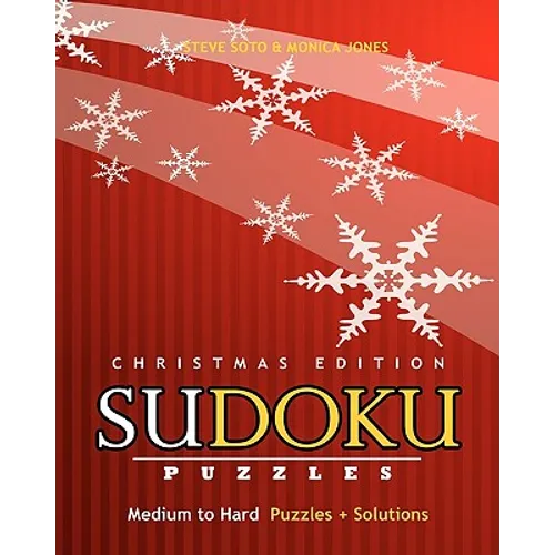 SUDOKU Puzzles - Christmas Edition, Medium to Hard: Puzzles + Solutions