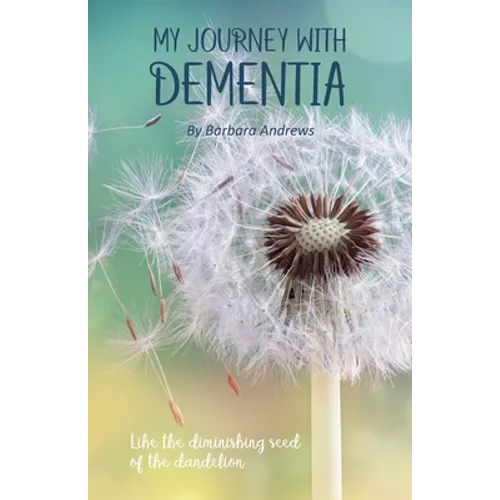 My Journey With Dementia: I Just Didn't Understand