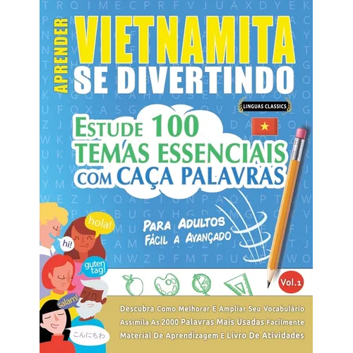 Aprender Vietnamita Se Divertindo! - Para Adultos: Fácil a Avançado - Estude 100 Temas Essenciais Com Caça Palavras - Vol.1