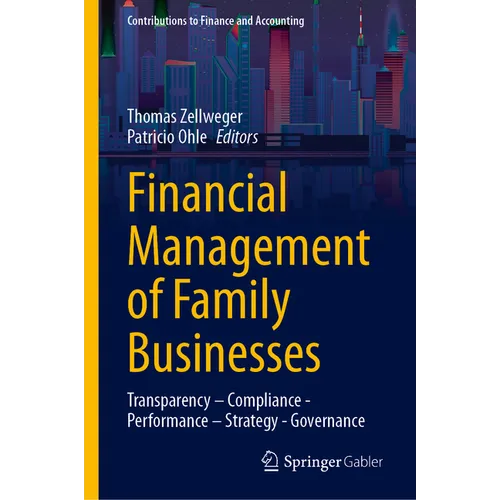 Financial Management of Family Businesses: Transparency - Compliance - Performance - Strategy - Governance