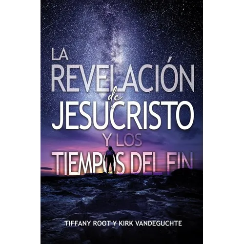 Revelacion de JesuChristo y los Tiempos Del Fin