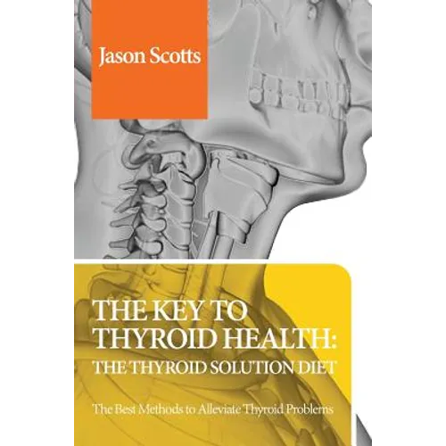 Thyroid Diet: Thyroid Solution Diet & Natural Treatment Book for Thyroid Problems & Hypothyroidism Revealed!