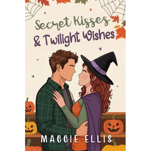 Secret Kisses & Twilight Wishes: The Thatcher Brothers of Acorn Field Heights