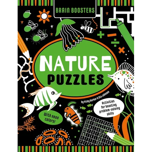 Brain Boosters Nature Puzzles (with Neon Colors) Learning Activity Book for Kids: Activities for Boosting Problem-Solving Skills