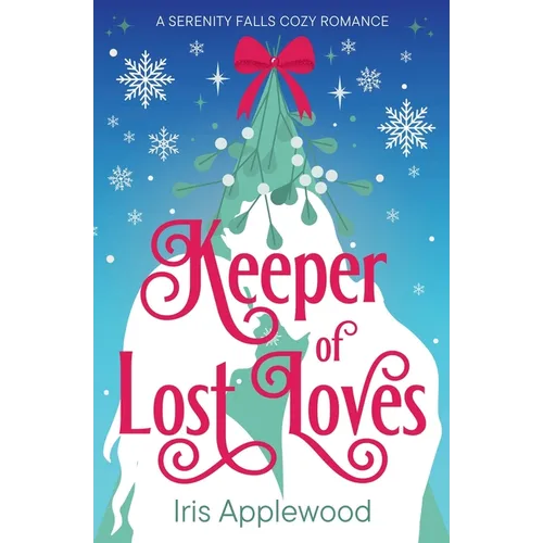 Keeper of Lost Loves: A Serenity Falls Cozy Romance