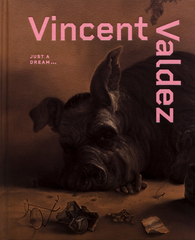 Vincent Valdez: Just a Dream... Book