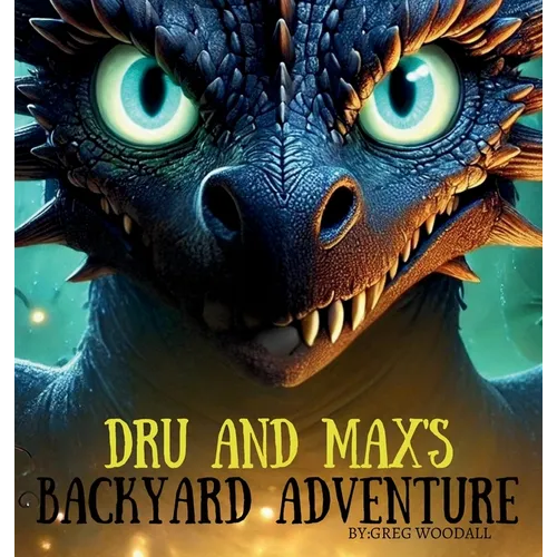 Dru and Max's Backyard Adventure
