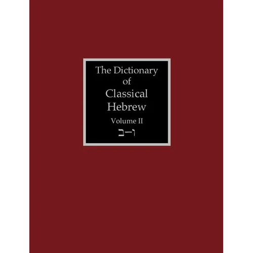 The Dictionary of Classical Hebrew Volume 2: Beth-Waw