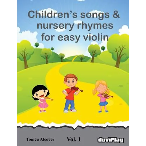 Children's songs & nursery rhymes for easy violin. Vol 1.