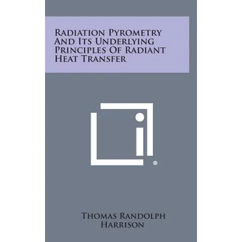 Radiation Pyrometry and Its Underlying Principles of Radiant Heat Transfer
