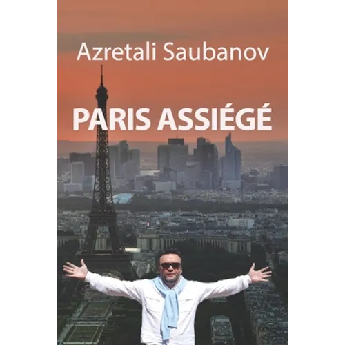 Paris Assiégé: Recueil des récits