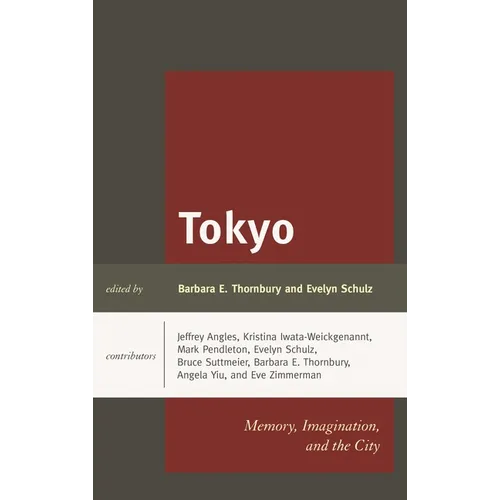 Tokyo: Memory, Imagination, and the City