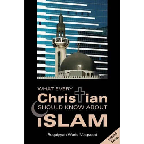 What Every Christian Should Know about Islam