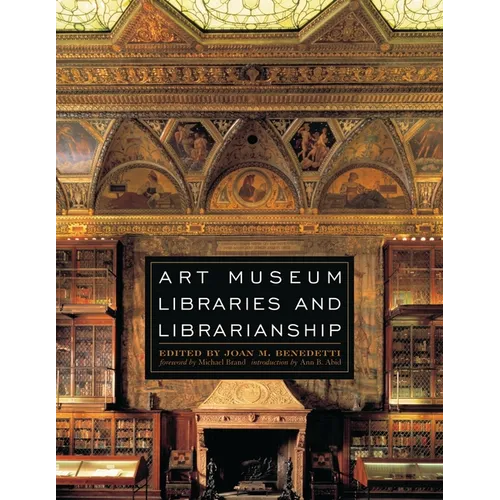 Art Museum Libraries and Librarianship