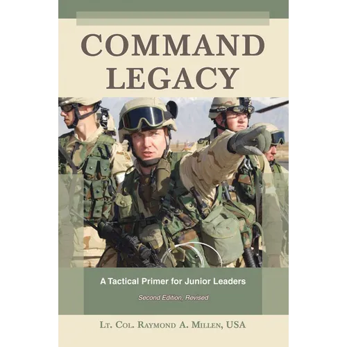 Command Legacy: A Tactical Primer for Junior Leaders