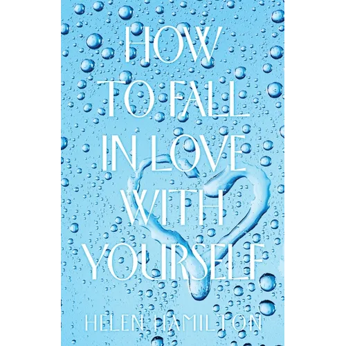 How to Fall in Love with Yourself