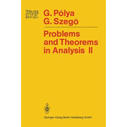 Problems and Theorems in Analysis: Theory of Functions - Zeros - Polynomials Determinants - Number Theory - Geometry