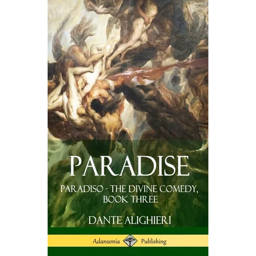 Paradise: Paradiso - The Divine Comedy, Book Three (Hardcover)