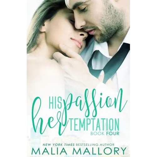 His Passion, Her Temptation (Dominating BDSM Billionaires Erotic Romance #4)