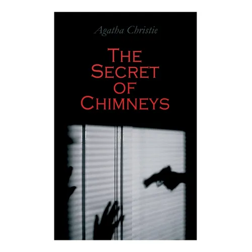The Secret of Chimneys: Murder Mystery Classic