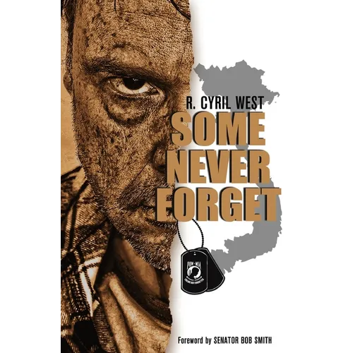 Some Never Forget: A POW/MIA Truth Novel