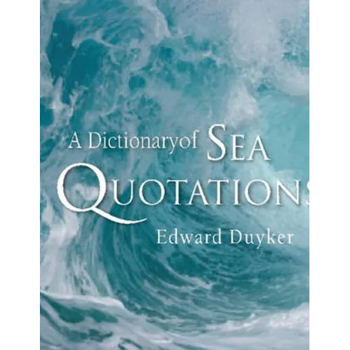 A Dictionary of Sea Quotations