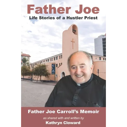 Father Joe: Life Stories of a Hustler Priest