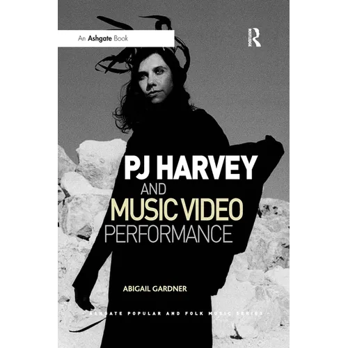 PJ Harvey and Music Video Performance
