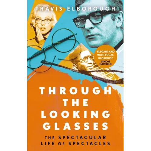 Through the Looking Glasses: The Spectacular Life of Spectacles
