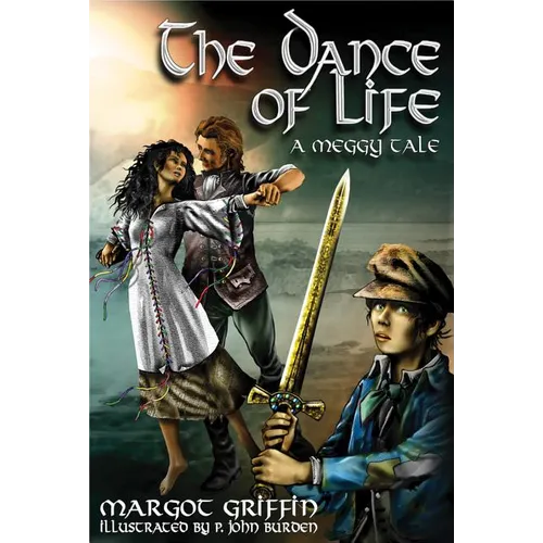 The Dance of Life: A Meggy Tale Volume 3