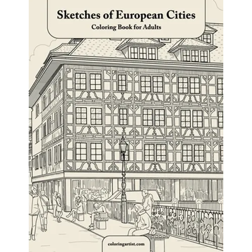Sketches of European Cities Coloring Book for Adults