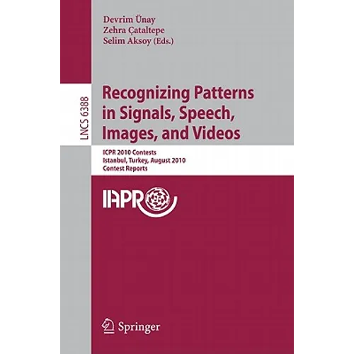 Recognizing Patterns in Signals, Speech, Images, and Videos: Icpr 2010 Contents, Istanbul, Turkey, August 23-26, 2010, Contest Reports