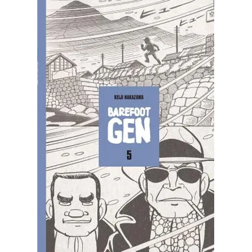 Barefoot Gen Volume 5: The Never-Ending War