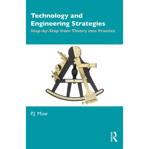 Technology and Engineering Strategies: Step-by-Step from Theory into Practice