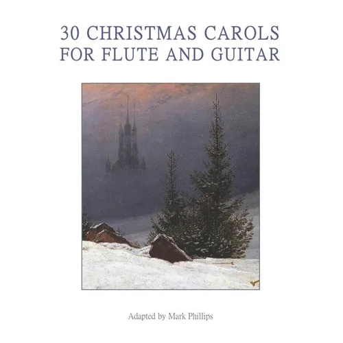 30 Christmas Carols for Flute and Guitar