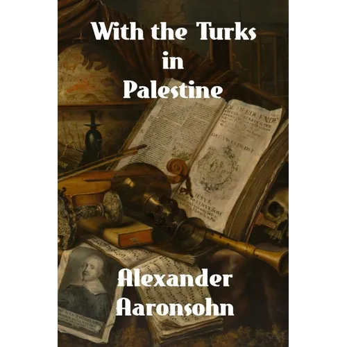 With the Turks in Palestine