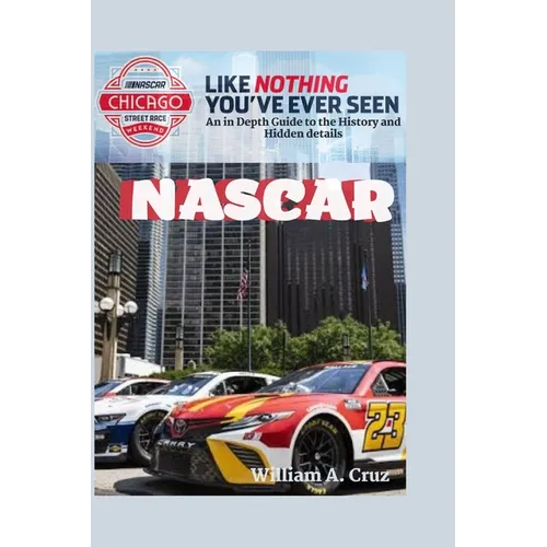 NASCAR: An in Depth Guide to the History and Hidden details