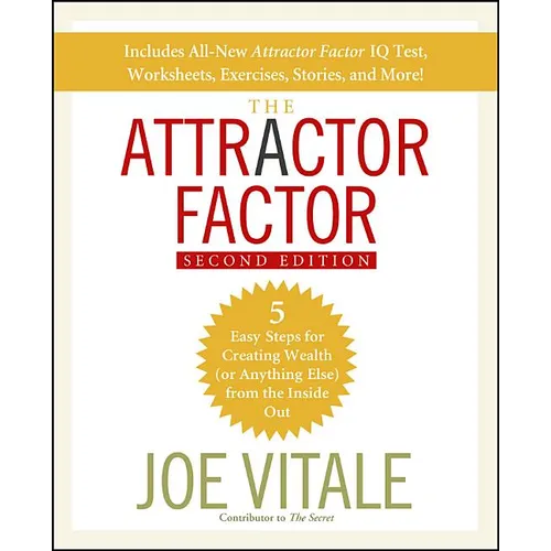 The Attractor Factor: 5 Easy Steps for Creating Wealth (or Anything Else) from the Inside Out