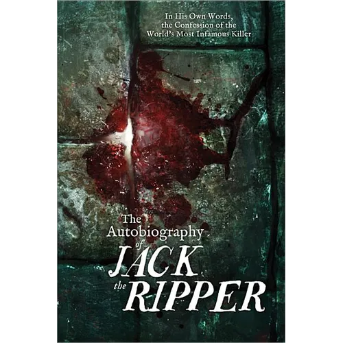 The Autobiography of Jack the Ripper