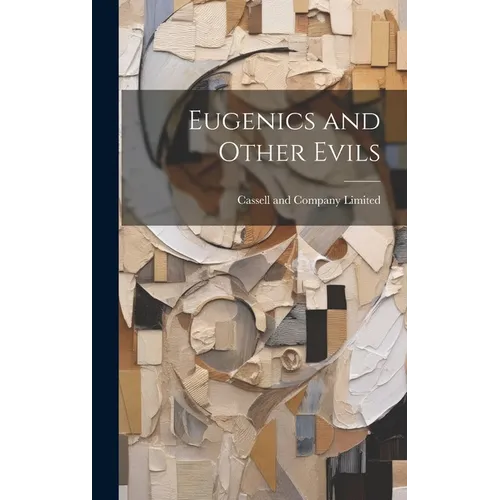 Eugenics and Other Evils