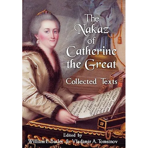 The Nakaz of Catherine the Great: Collected Texts.