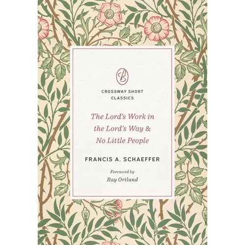 The Lord's Work in the Lord's Way and No Little People