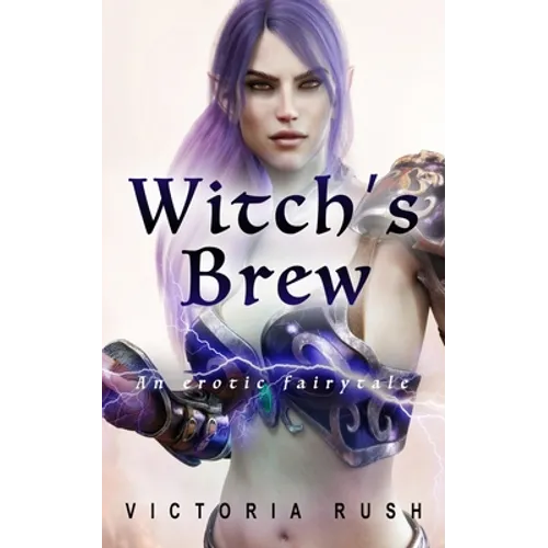 Witch's Brew: Adult Fairy Tales ( Fantasy Erotica )