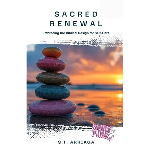 Sacred Renewal: Embracing the Biblical Design for Self-Care