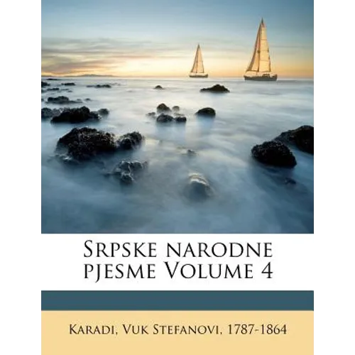 Srpske Narodne Pjesme Volume 4