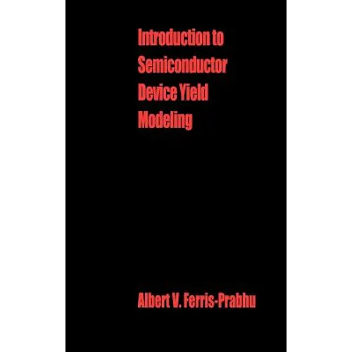 Introduction to Semiconductor Device Yield Modeling