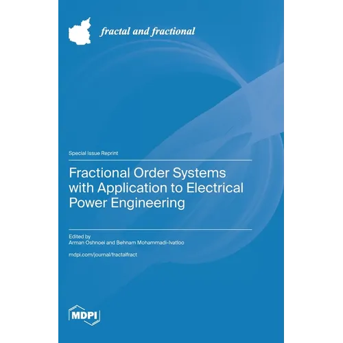 Fractional Order Systems with Application to Electrical Power Engineering