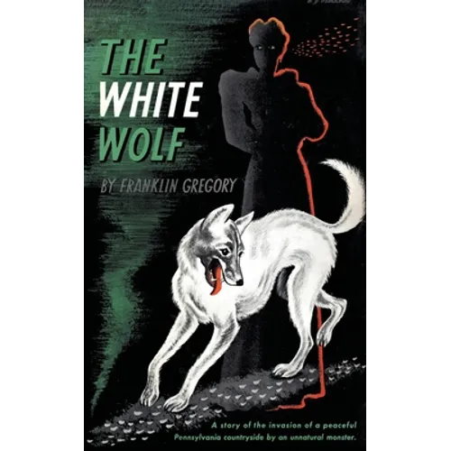 The White Wolf (Valancourt 20th Century Classics)